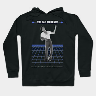 Too Sad To Dance - Jungkook Hoodie